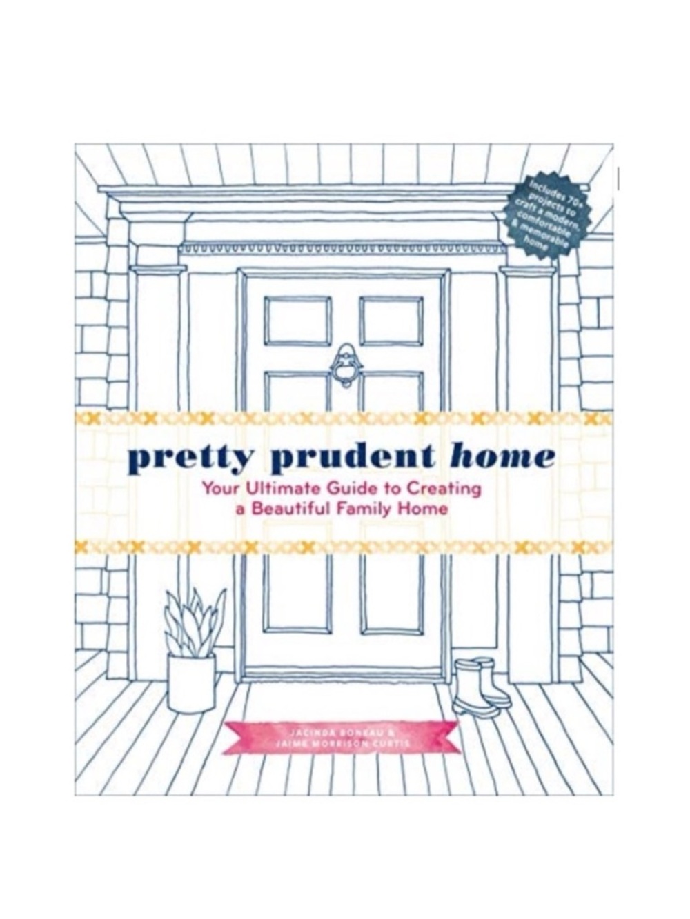 New! Pretty Prudent Home- Hardback Boneau & Curtis